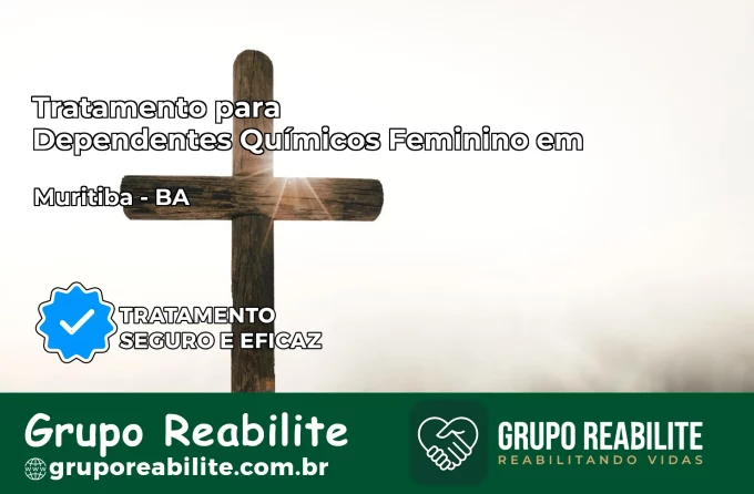 Tratamento para Dependentes Químicos Feminino em Muritiba – BA