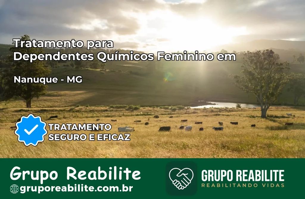 Tratamento para Dependentes Químicos Feminino em Nanuque – MG