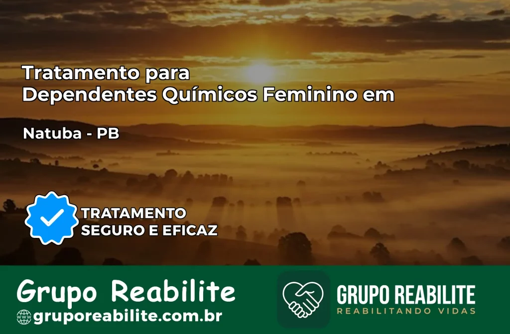 Tratamento para Dependentes Químicos Feminino em Natuba – PB