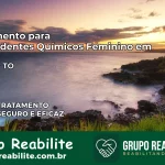Tratamento para Dependentes Químicos Feminino em Nazaré – TO
