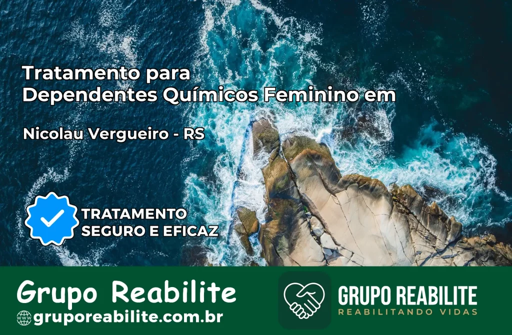 Tratamento para Dependentes Químicos Feminino em Nicolau Vergueiro – RS