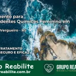 Tratamento para Dependentes Químicos Feminino em Nicolau Vergueiro – RS
