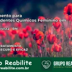 Tratamento para Dependentes Químicos Feminino em Nísia Floresta – RN