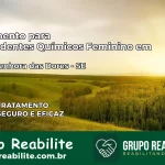 Tratamento para Dependentes Químicos Feminino em Nossa Senhora das Dores – SE