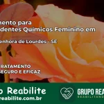 Tratamento para Dependentes Químicos Feminino em Nossa Senhora de Lourdes – SE