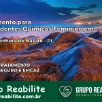 Tratamento para Dependentes Químicos Feminino em Nossa Senhora de Nazaré – PI