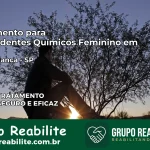 Tratamento para Dependentes Químicos Feminino em Nova Aliança – SP
