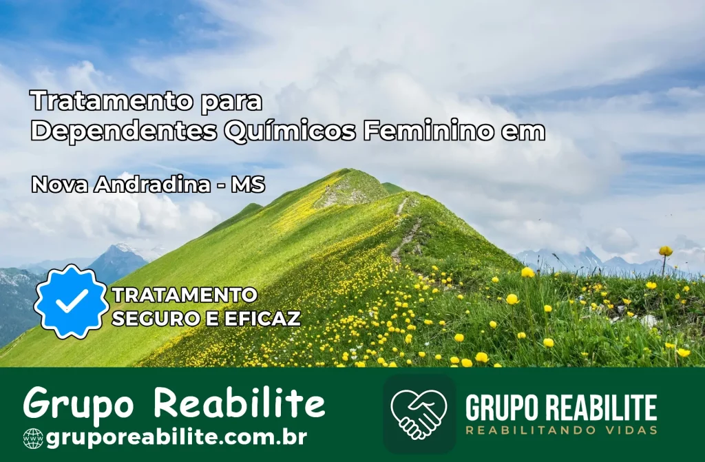 Tratamento para Dependentes Químicos Feminino em Nova Andradina – MS