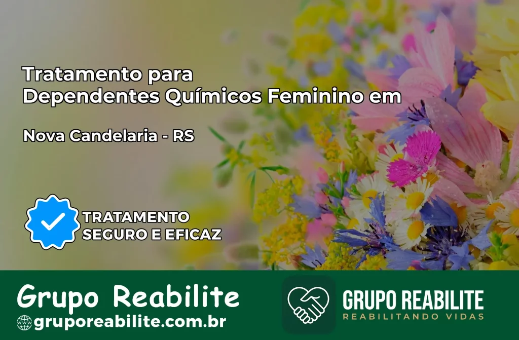 Tratamento para Dependentes Químicos Feminino em Nova Candelária – RS