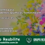 Tratamento para Dependentes Químicos Feminino em Nova Candelária – RS