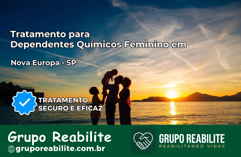 Tratamento para Dependentes Químicos Feminino em Nova Europa – SP