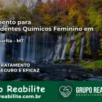 Tratamento para Dependentes Químicos Feminino em Nova Guarita – MT
