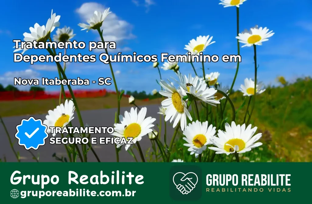 Tratamento para Dependentes Químicos Feminino em Nova Itaberaba – SC
