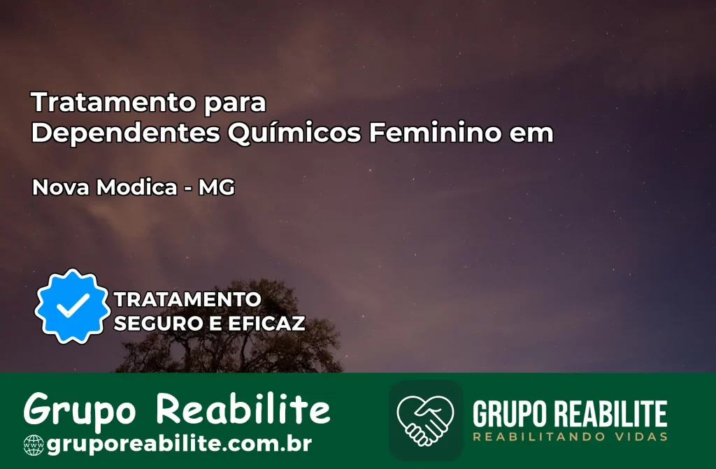 Tratamento para Dependentes Químicos Feminino em Nova Módica – MG