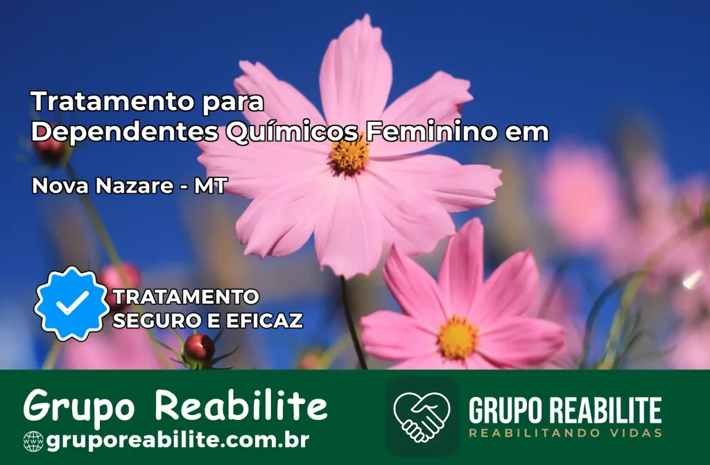 Tratamento para Dependentes Químicos Feminino em Nova Nazaré – MT
