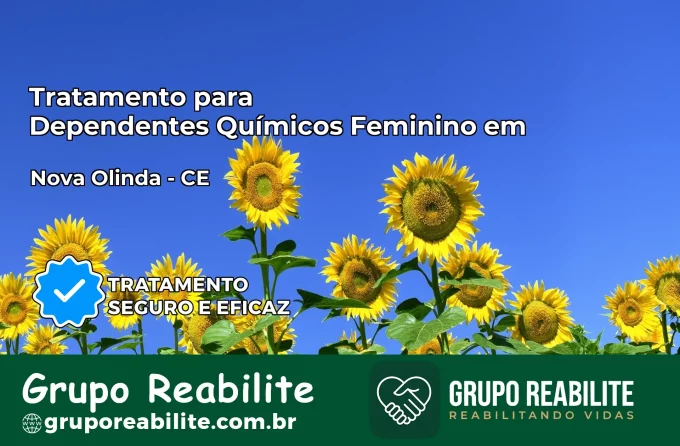 Tratamento para Dependentes Químicos Feminino em Nova Olinda – CE