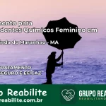 Tratamento para Dependentes Químicos Feminino em Nova Olinda do Maranhão – MA