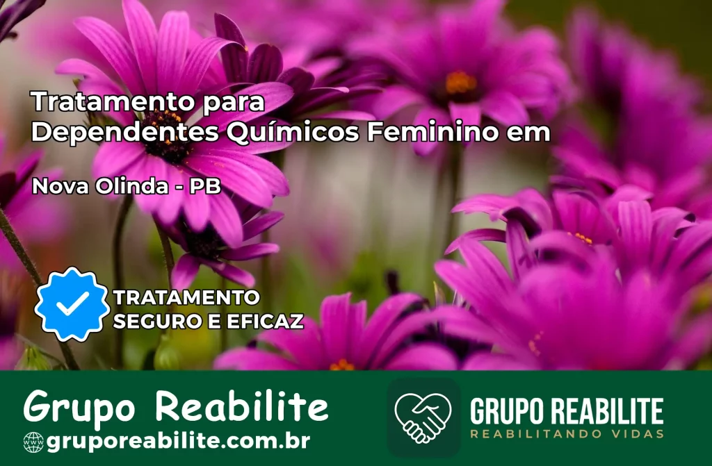Tratamento para Dependentes Químicos Feminino em Nova Olinda – PB