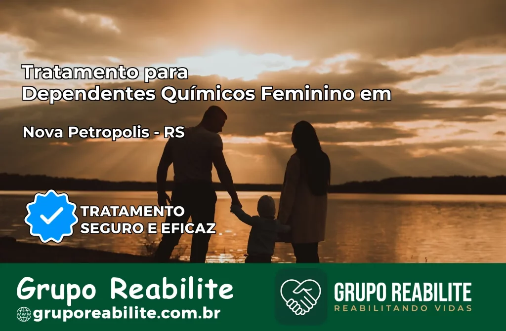 Tratamento para Dependentes Químicos Feminino em Nova Petrópolis – RS