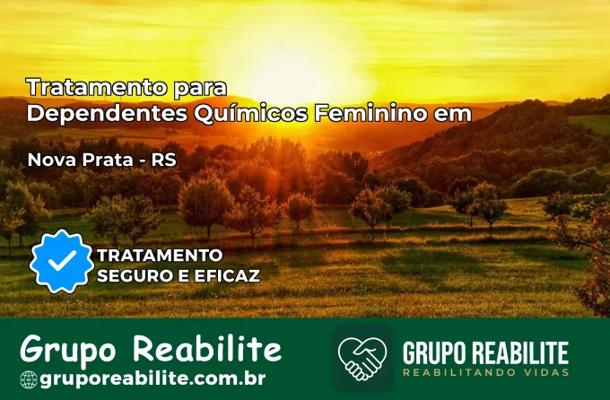 Tratamento para Dependentes Químicos Feminino em Nova Prata – RS