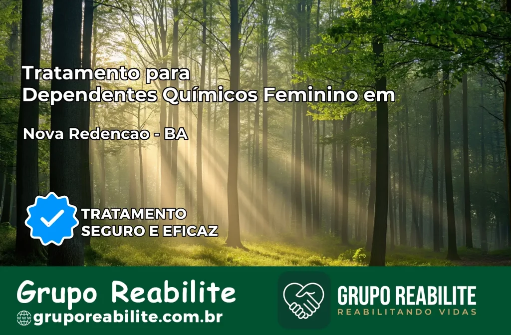 Tratamento para Dependentes Químicos Feminino em Nova Redenção – BA