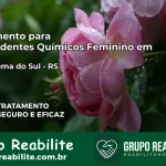 Tratamento para Dependentes Químicos Feminino em Nova Roma do Sul – RS