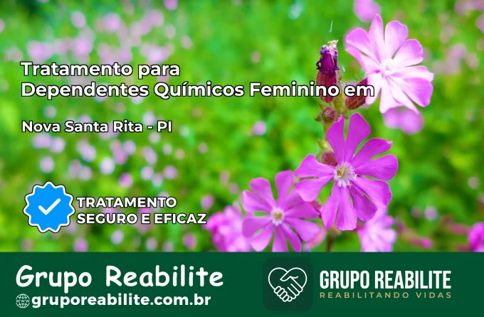 Tratamento para Dependentes Químicos Feminino em Nova Santa Rita – PI