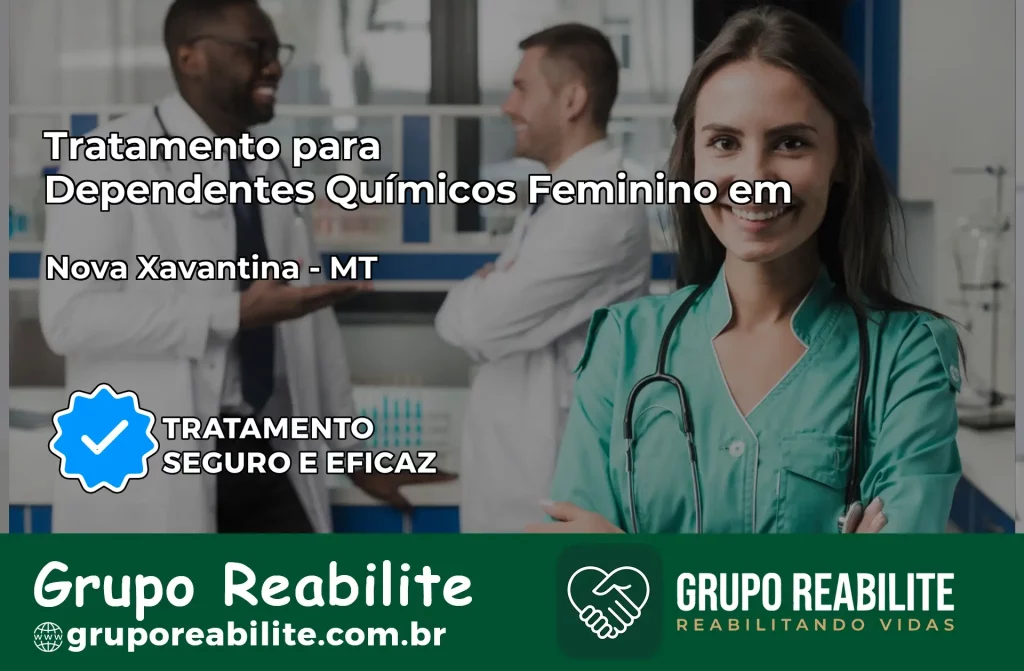 Tratamento para Dependentes Químicos Feminino em Nova Xavantina – MT
