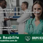 Tratamento para Dependentes Químicos Feminino em Nova Xavantina – MT