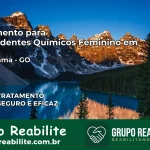 Tratamento para Dependentes Químicos Feminino em Novo Gama – GO