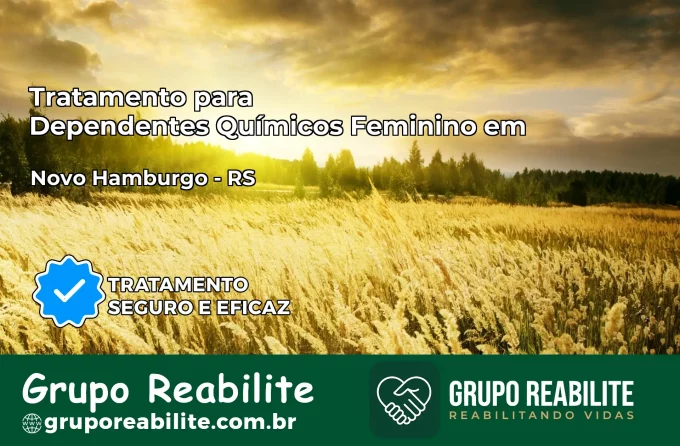 Tratamento para Dependentes Químicos Feminino em Novo Hamburgo – RS