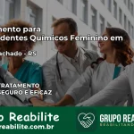 Tratamento para Dependentes Químicos Feminino em Novo Machado – RS