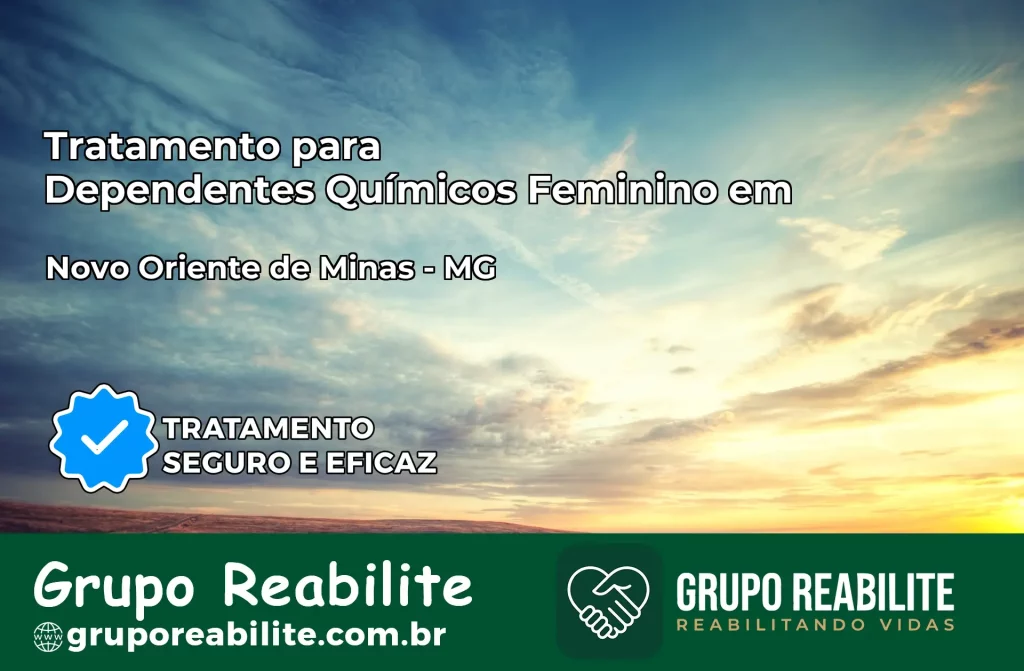 Tratamento para Dependentes Químicos Feminino em Novo Oriente de Minas – MG