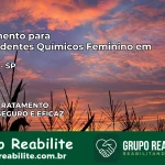 Tratamento para Dependentes Químicos Feminino em Ocauçu – SP