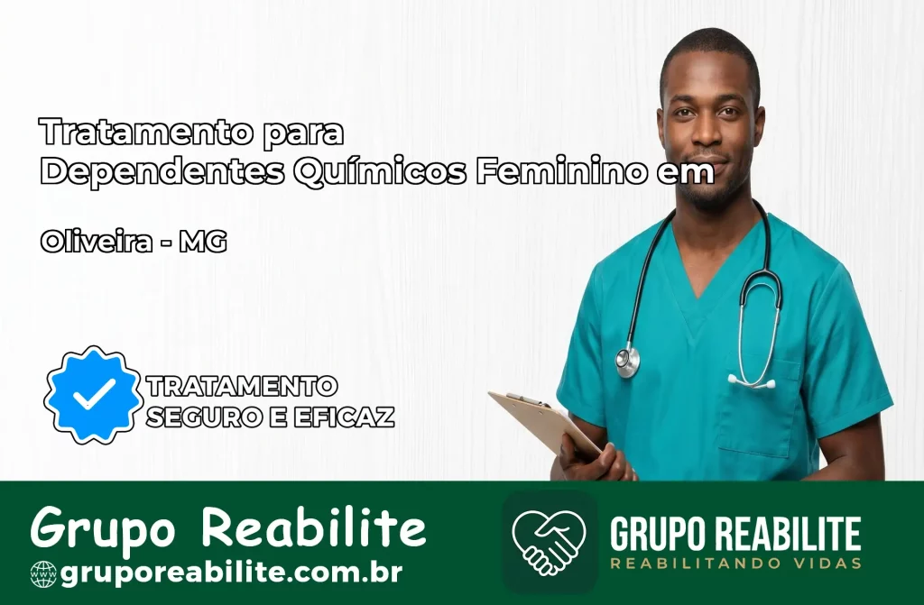 Tratamento para Dependentes Químicos Feminino em Oliveira – MG