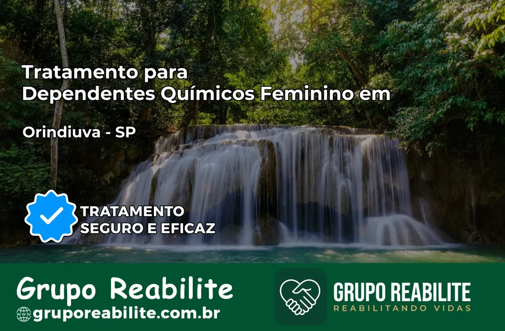 Tratamento para Dependentes Químicos Feminino em Orindiúva – SP