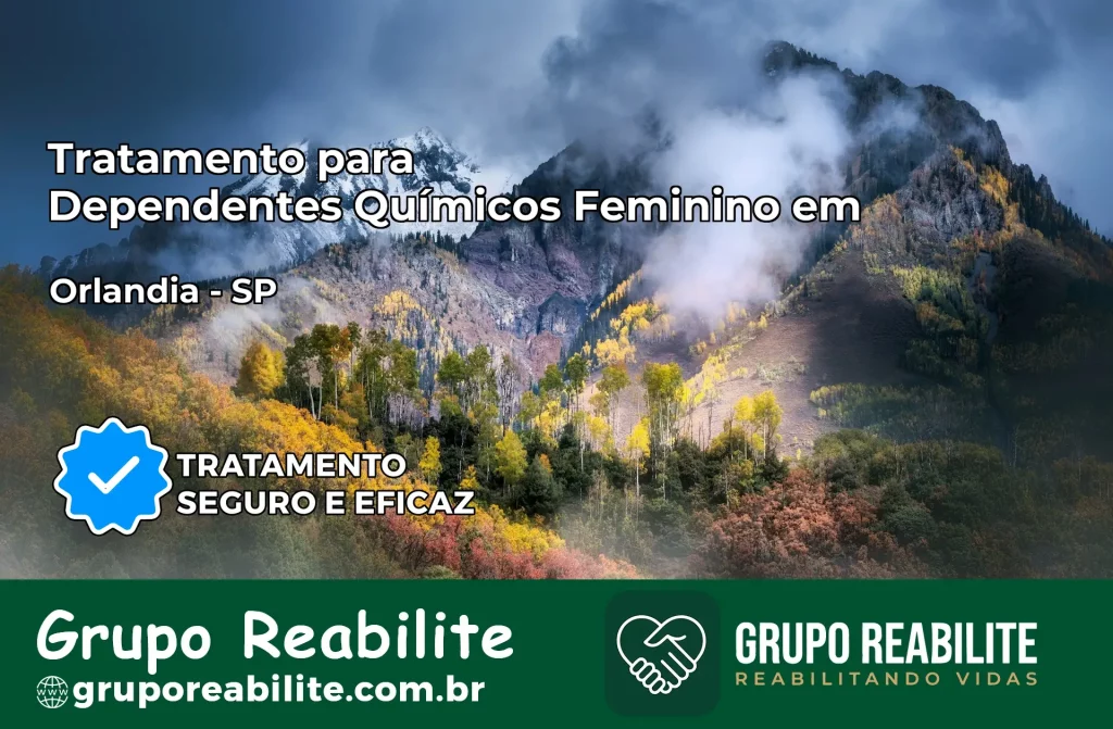 Tratamento para Dependentes Químicos Feminino em Orlândia – SP