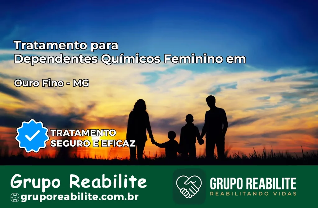 Tratamento para Dependentes Químicos Feminino em Ouro Fino – MG