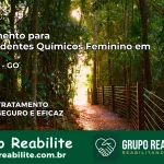 Tratamento para Dependentes Químicos Feminino em Ouvidor – GO