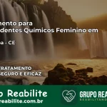 Tratamento para Dependentes Químicos Feminino em Pacatuba – CE