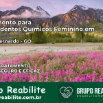 Tratamento para Dependentes Químicos Feminino em Padre Bernardo – GO