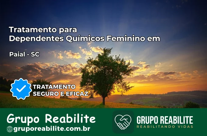 Tratamento para Dependentes Químicos Feminino em Paial – SC