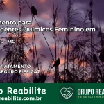Tratamento para Dependentes Químicos Feminino em Paineiras – MG