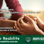 Tratamento para Dependentes Químicos Feminino em Pajeú do Piauí – PI