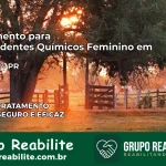 Tratamento para Dependentes Químicos Feminino em Palmital – PR