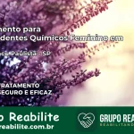 Tratamento para Dependentes Químicos Feminino em Paraguaçu Paulista – SP