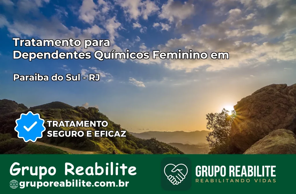 Tratamento para Dependentes Químicos Feminino em Paraíba do Sul – RJ