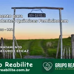 Tratamento para Dependentes Químicos Feminino em Paraibano – MA