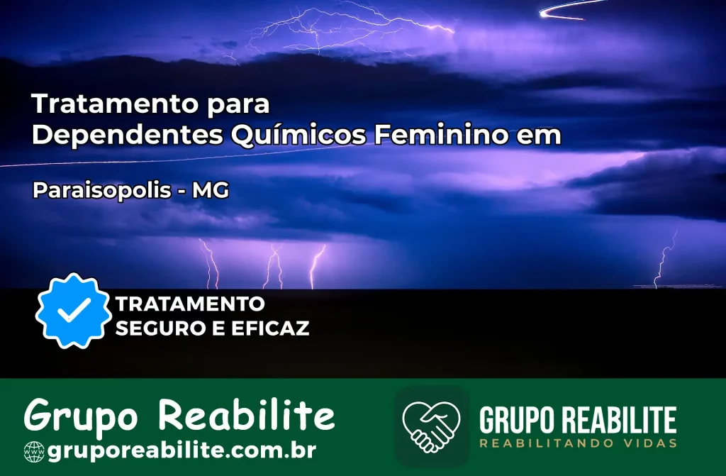 Tratamento para Dependentes Químicos Feminino em Paraisópolis – MG