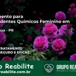 Tratamento para Dependentes Químicos Feminino em Paranaguá – PR